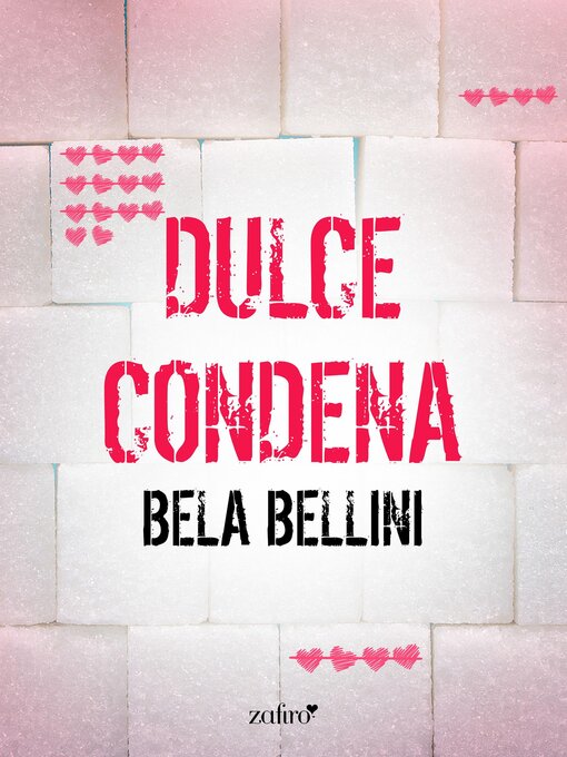 Title details for Dulce condena by Bela Bellini - Available
